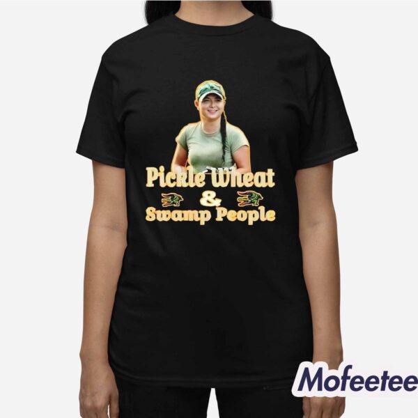 Pickle Wheat And Swanp People Shirt