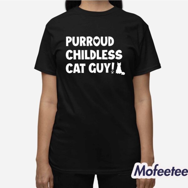 Purroud Childless Cat Guy Shirt