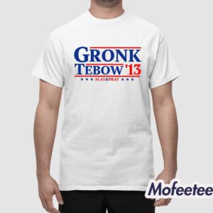 Rob Gronkowski Gronk Tebow 13 Shirt 1