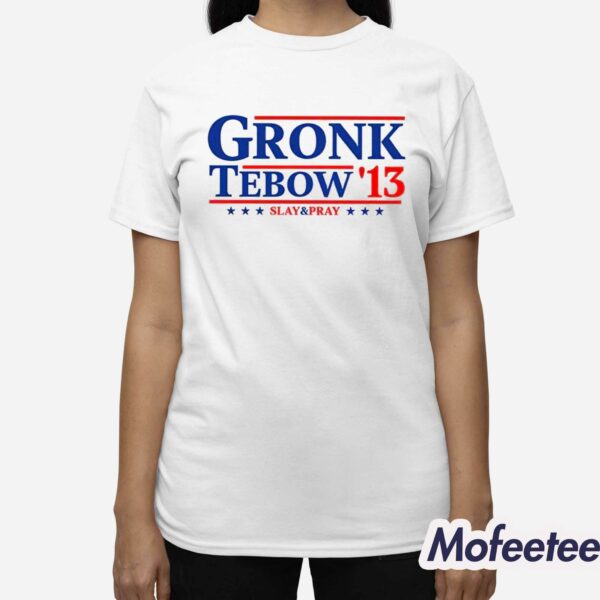 Rob Gronkowski Gronk Tebow 13 Shirt