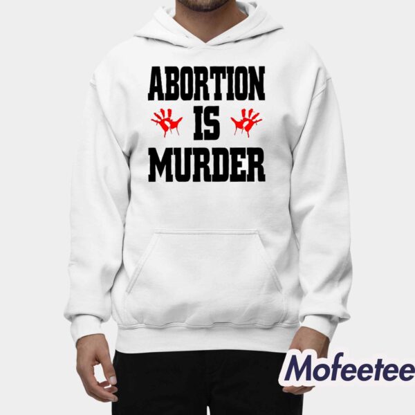 Robert Evans Abortion Is Murder Shirt