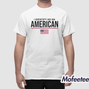 Sage Steele I Identify As An American Shirt 1