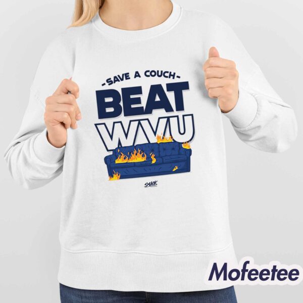 Save A Couch Beat WVU Shirt