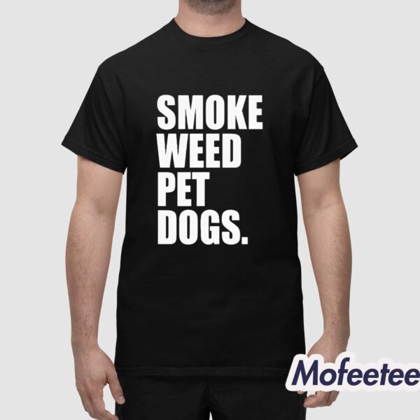 Smoke Weed Pet Dogs Shirt