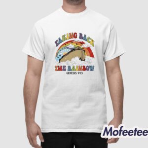 Taking Back The Rainbow Shirt 1