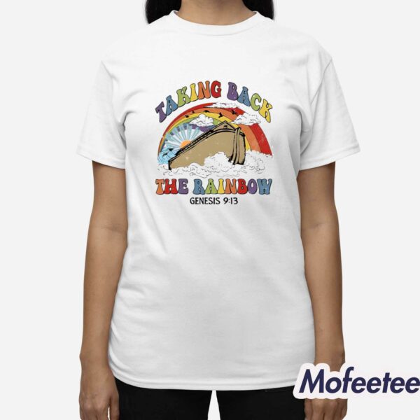 Taking Back The Rainbow Shirt