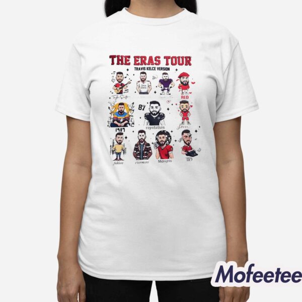 The Eras Tour Travis Kelce Version Shirt