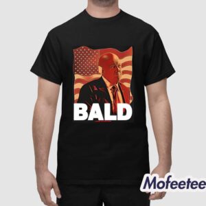 Trump Bald A Feels So Good Joint Shirt 1