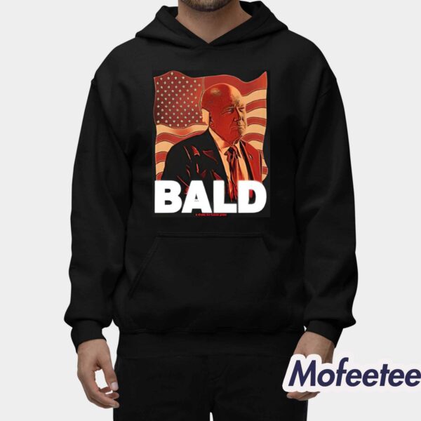 Trump Bald A Feels So Good Joint Shirt