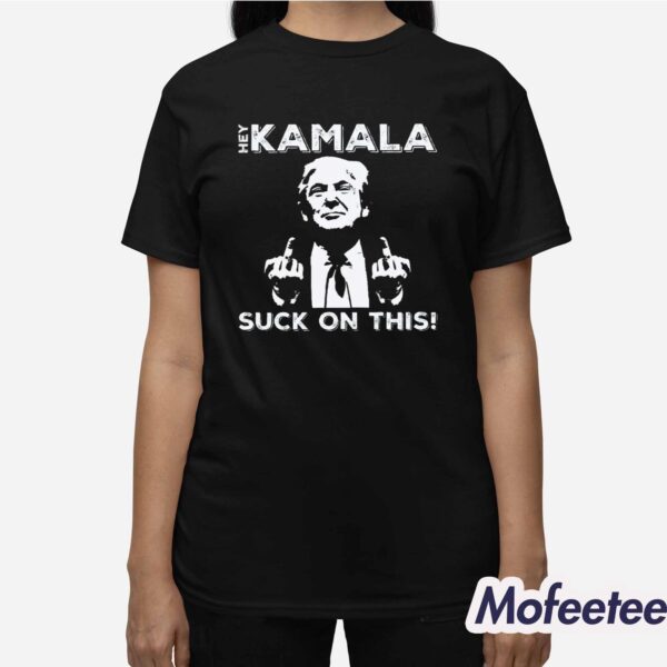 Trump Hey Kamala Suck On This Shirt