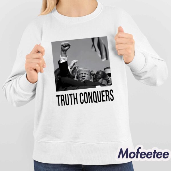 Trump Truth Conquers Shirt