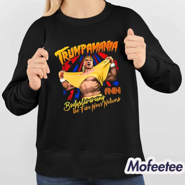 Trumpamania Bodyslamming The Fake News Network Shirt