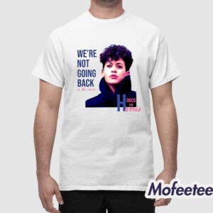 We're Not Going Back In The Closet Homos For Harris Shirt 1