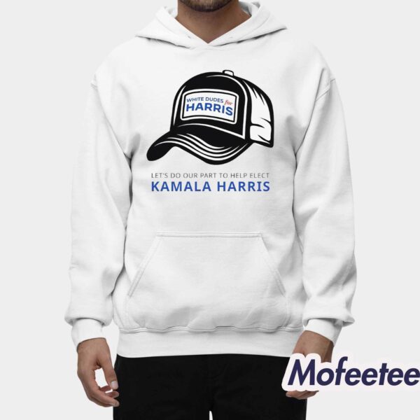 White Dudes For Harris Let’s Do Our Part To Help Elect Kamala Harris Shirt