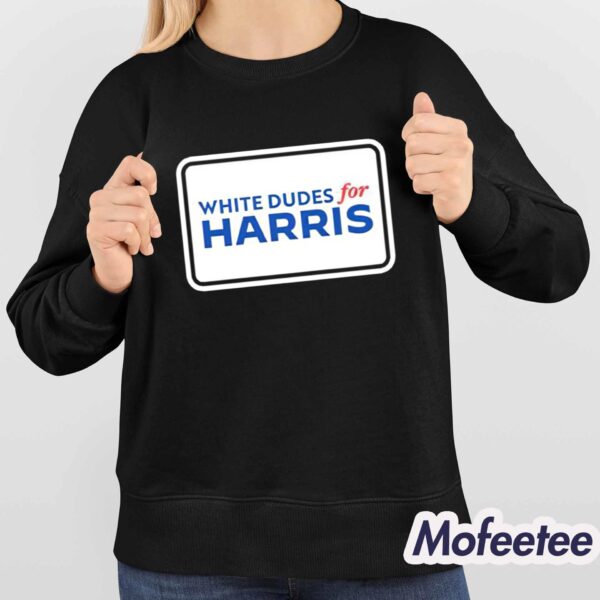 White Dudes For Kamala Harris Shirt