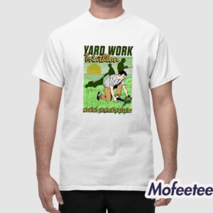 Yard Work Triathlon Mowing Trimming Weeding Shirt 1