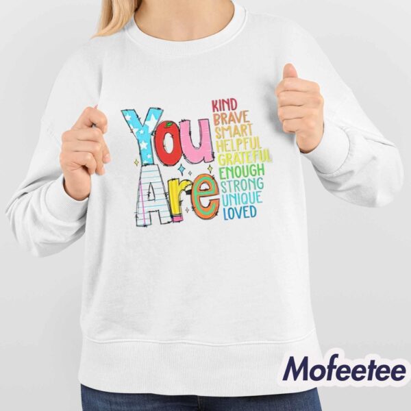 You Are Kind Loved Brave Enough Hoodie