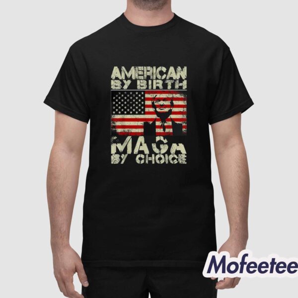 American By Birth MAGA Shirt