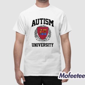 Autism Autismus University Shirt 1