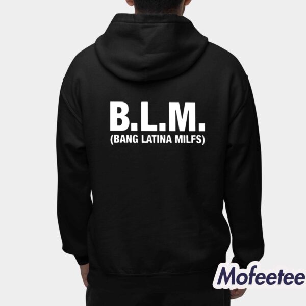 BLM Bang Latina Milfs Shirt