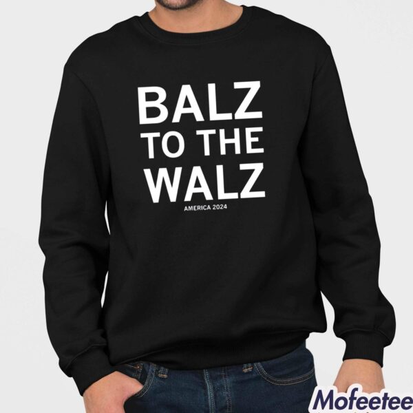 Balz To The Walz America 2024 Shirt