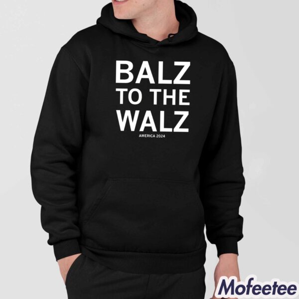 Balz To The Walz America 2024 Shirt