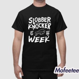 Bobby Babich Slobber Knocker Of The Week Shirt 1