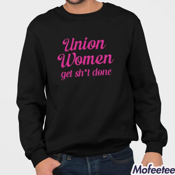 Christine Pelosi Union Women Get Shit Done Shirt