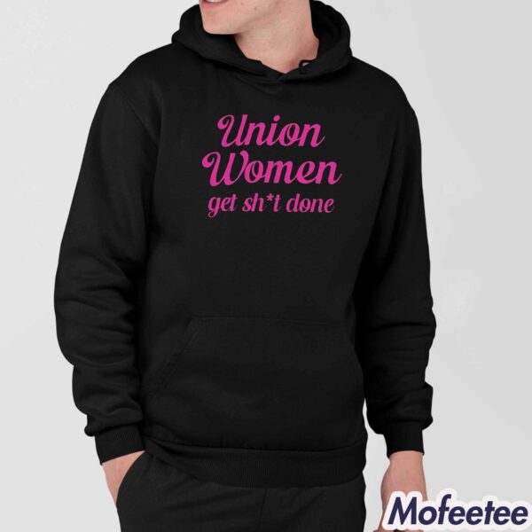 Christine Pelosi Union Women Get Shit Done Shirt