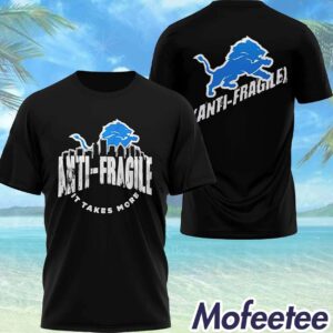 Coach Dan Campbell Lions Antifragile It Takes More Shirt 1