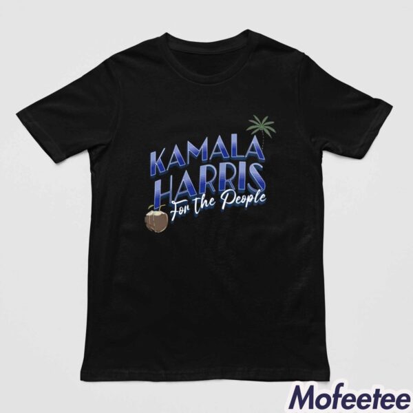 Coconut Kamala Harris For The People Shirt