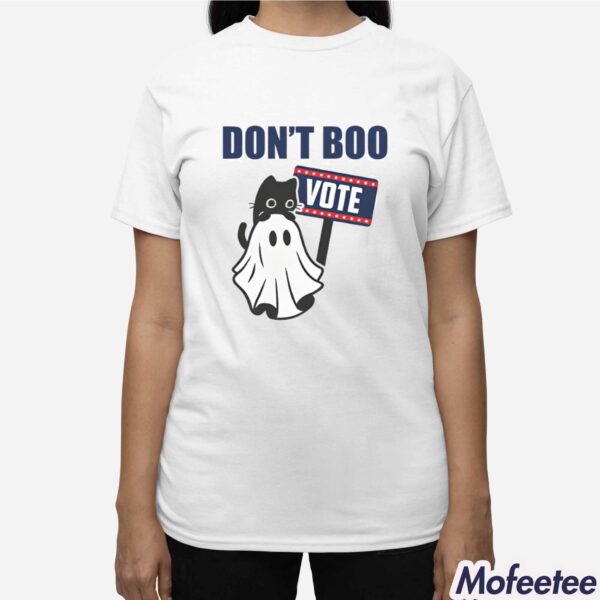 Don’t Boo Vote Shirt