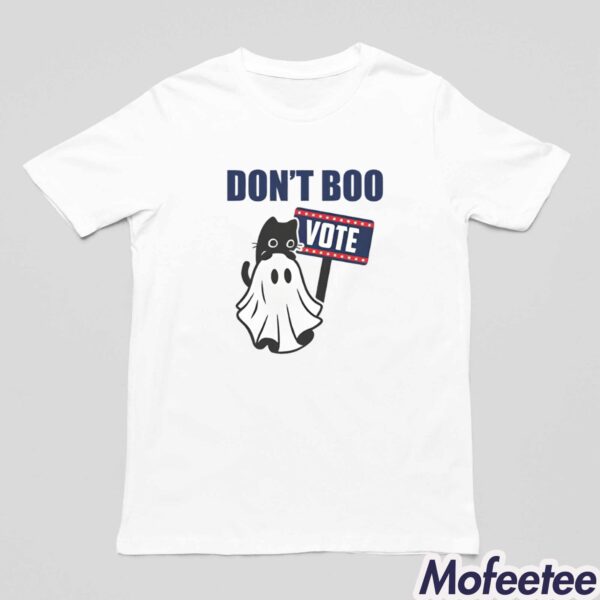 Don’t Boo Vote Shirt