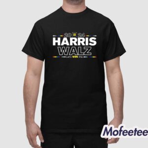 Harris Walz 2024 Let Win This Shirt 1