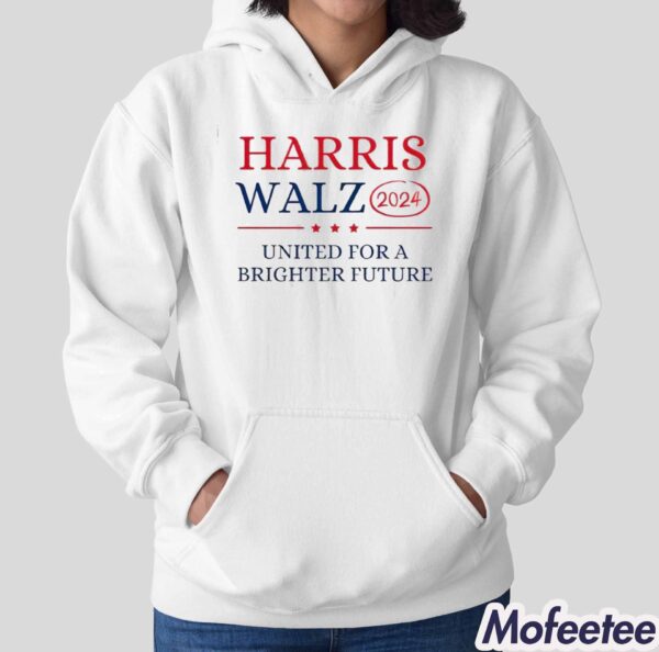 Harris Walz 2024 United For A Brighter Future Shirt