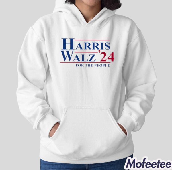 Harris Walz 24 For The People Shirt