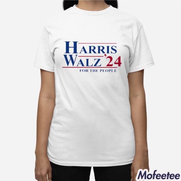 Harris Walz 24 For The People Shirt