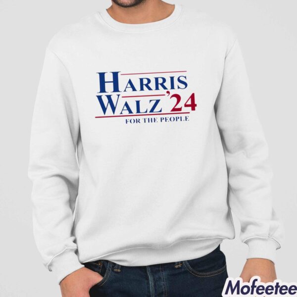 Harris Walz 24 For The People Shirt