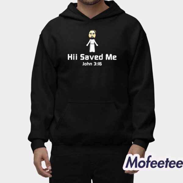 Hii Saved Me John 3 16 Shirt