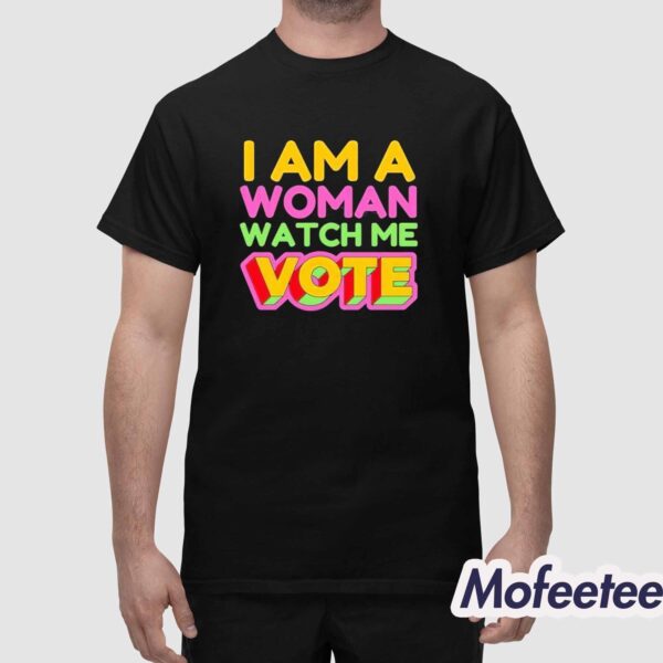 I Am A Woman Watch Me Vote Girl Voter Kamala Harris Walz Shirt