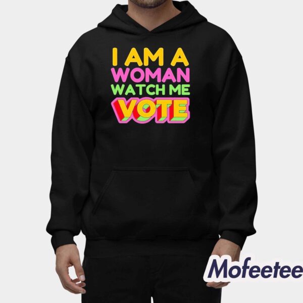 I Am A Woman Watch Me Vote Girl Voter Kamala Harris Walz Shirt