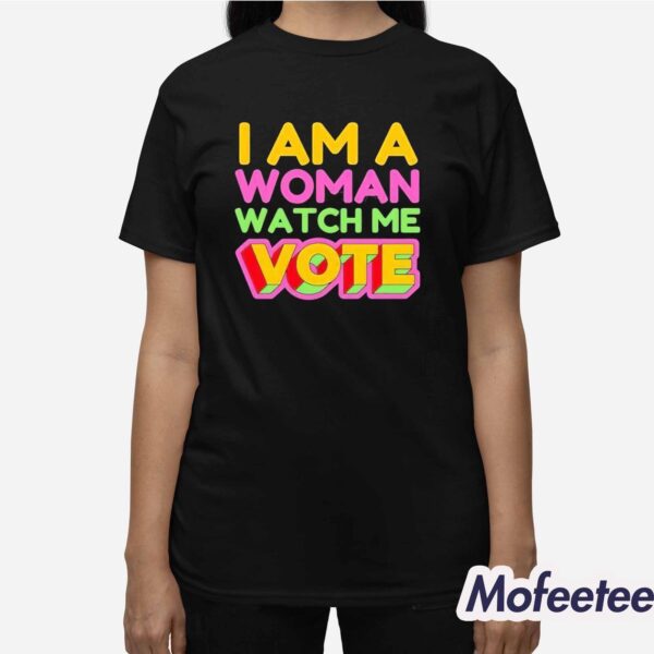 I Am A Woman Watch Me Vote Girl Voter Kamala Harris Walz Shirt