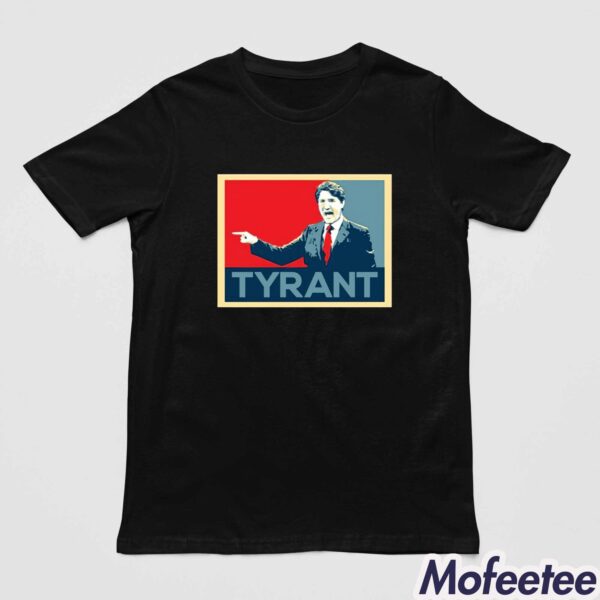 Justin Trudeau Tyrant Shirt