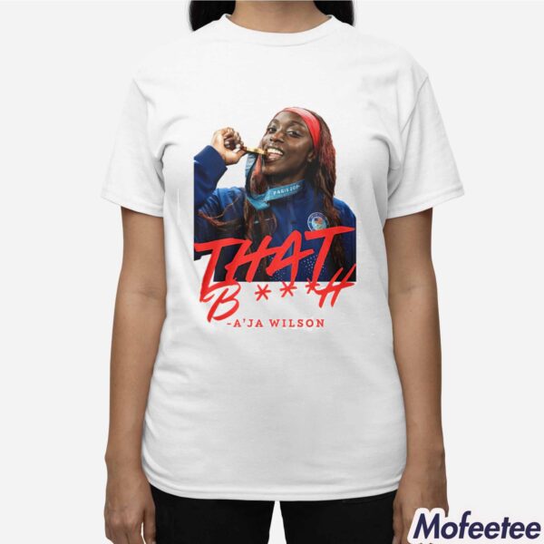 Kahleah Copper That Bitch A’ja Wilson Shirt