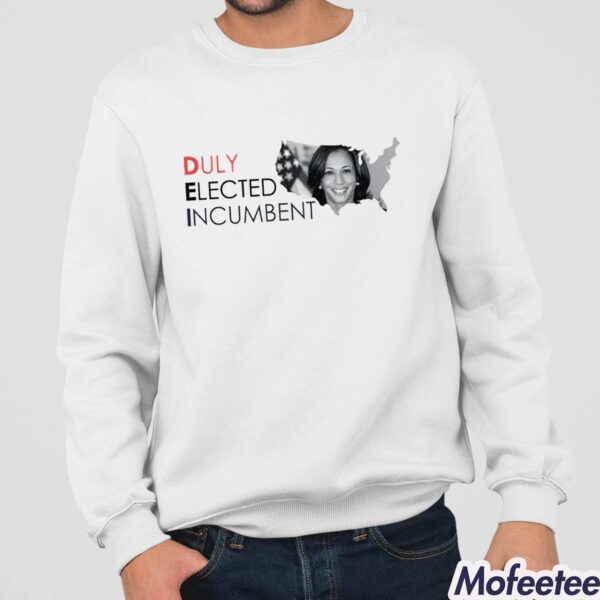 Kamala Harris Duly Elected Incumbent Shirt