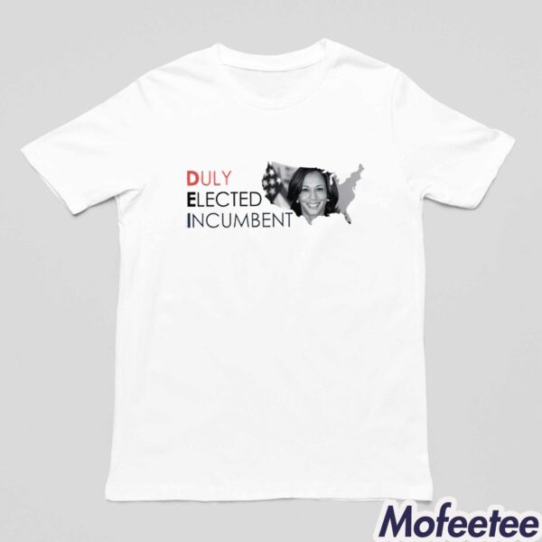 Kamala Harris Duly Elected Incumbent Shirt