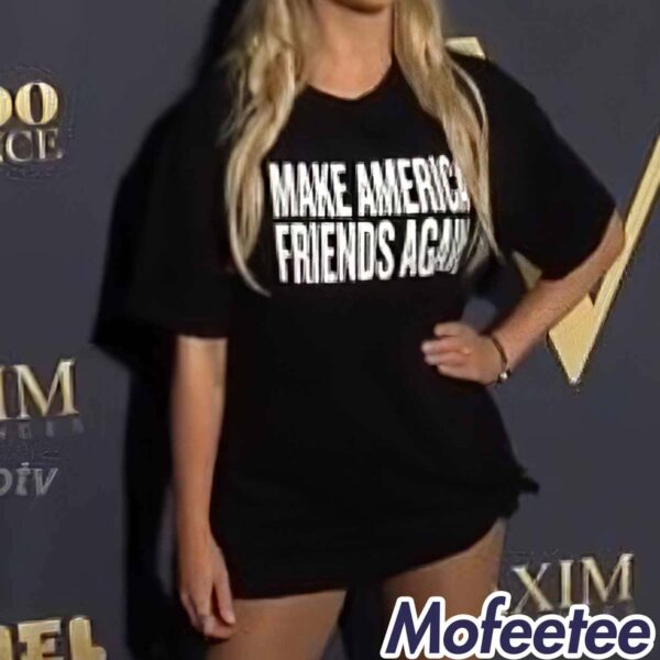 Make America Friends Again Shirt