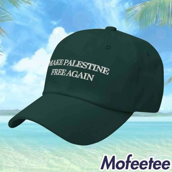 Make Palestine Free Again Hat