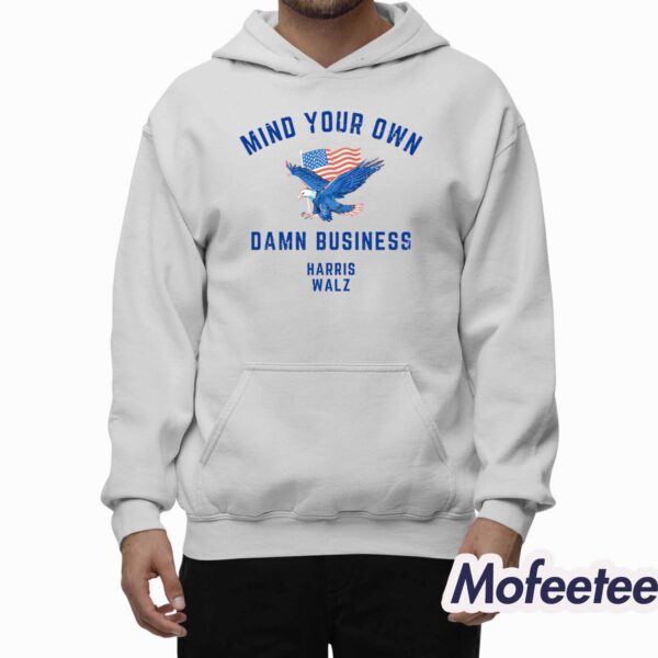 Mind Your Own Damn Business Shirt