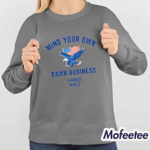 Mind Your Own Damn Business Shirt